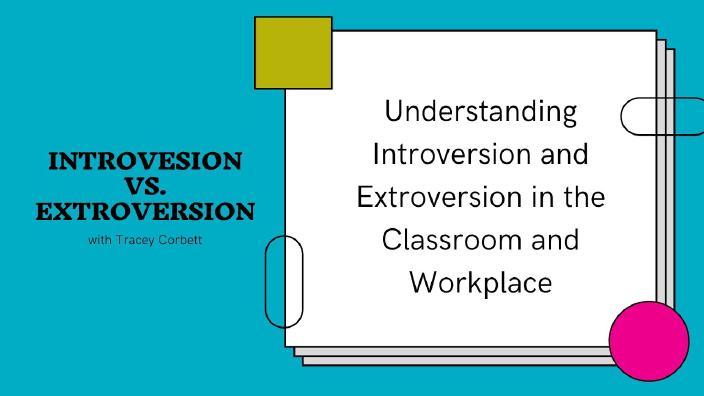 Understanding Introversion and Extroversion in the Classroom and Workplace Screenshot